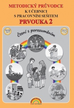 Metodický průvodce Prvouka 2 k učebnici s pracovním sešitem, Čtení s porozuměním (22-32) Nakladatelství Nová škola Brno