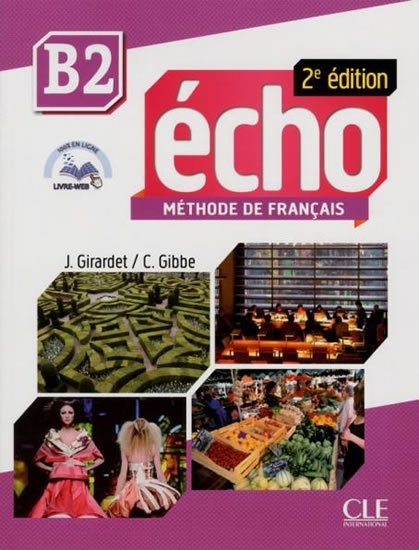 Écho B2 - 2e édition - Livre + CD audio + livre web CLE International
