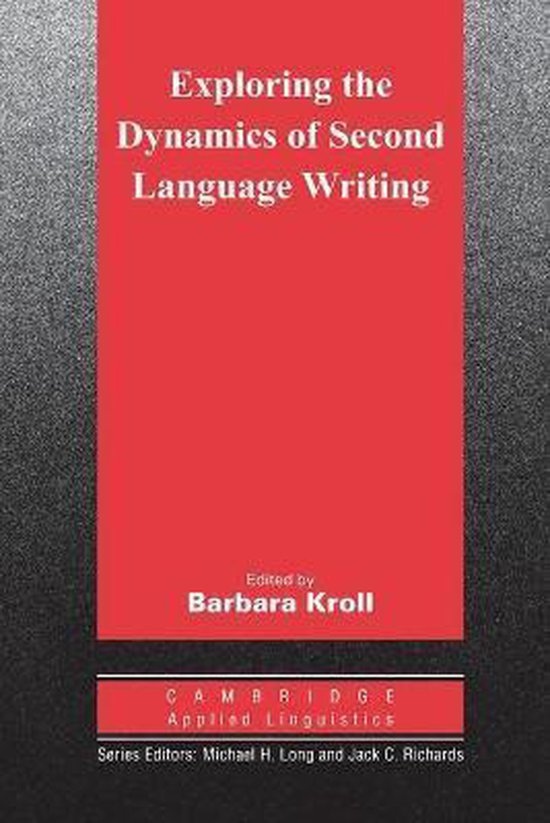 Exploring the Dynamics of Second Language Writing PB Cambridge University Press