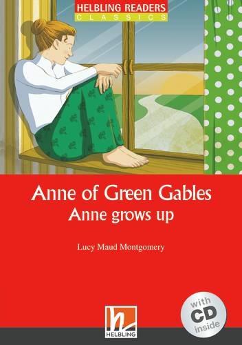 HELBLING READERS Red Series Level 3 Anne of Green Gables - Anne Grows Up + audio CD (Lucy Maud Montgomery) Helbling Languages