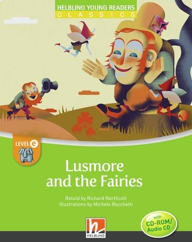 HELBLING Young Readers E Lusmore and the Fairies + CD/CD-ROM (Richard Northcott) Helbling Languages