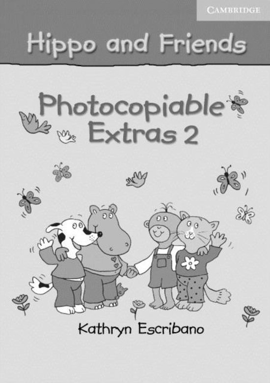 Hippo and Friends 2 Photocopiable Extras Cambridge University Press