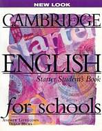 CAMBRIDGE ENGLISH FOR SCHOOLS Starter - STUDENT´S BOOK Cambridge University Press