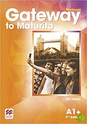 Gateway to Maturita 2nd Edition A1+ Workbook Macmillan