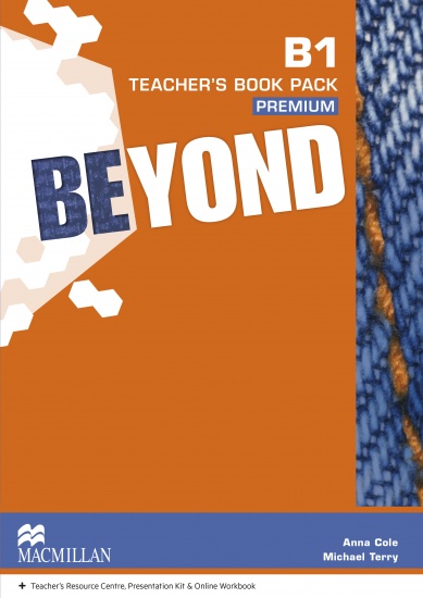 Beyond B1 Teacher´s Book Premium with Class Audio CDs and Webcode for Teacher´s Resource Centre Macmillan