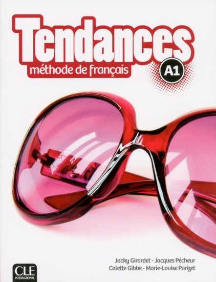 Tendances A1 Livre de l´eleve + DVD-ROM CLE International