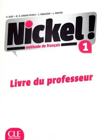 Nickel! 1 Guide pédagogique CLE International