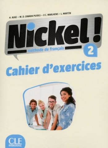 Nickel! 2 Cahier d´exercices CLE International