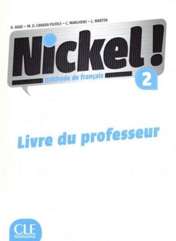 Nickel! 2 Guide pédagogique CLE International