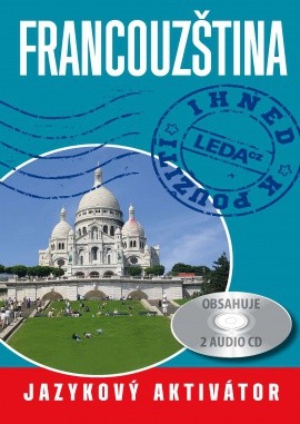 Francouzština ihned k použití JAZYKOVÝ AKTIVÁTOR
