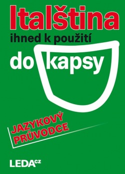 Italština ihned k použití (do kapsy) JAZYKOVÝ PRŮVODCE