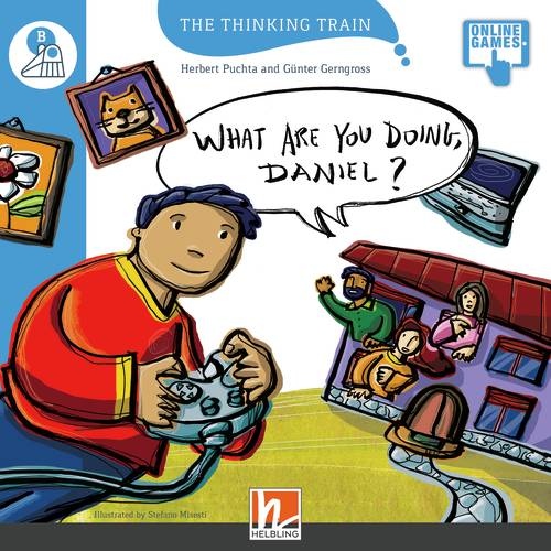 Thinking Train Level B What are you doing Daniel? Helbling Languages
