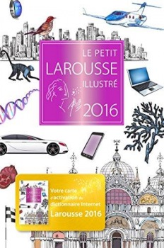 Le Petit Larousse illustré 2017 LAROUSSE