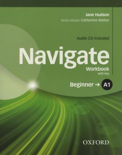 Navigate Beginner A1 Workbook with Key a Audio CD OUP ELT