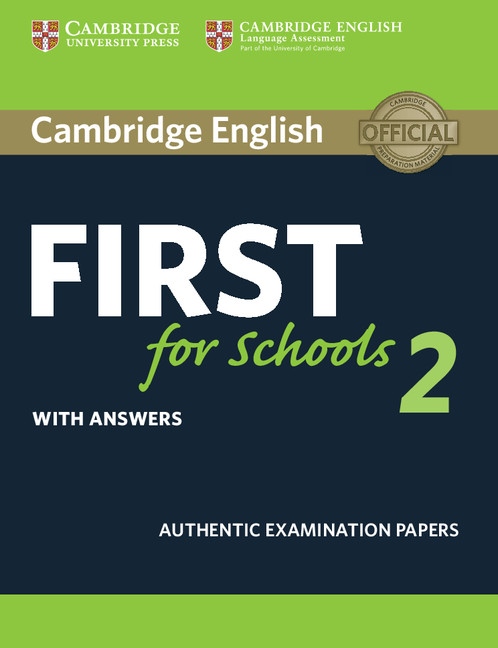 Cambridge English First for Schools 2 Student´s Book with answers Cambridge University Press