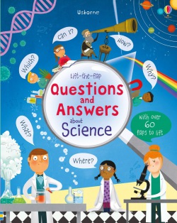 Lift-the-flap Questions and Answers about Science Usborne Publishing