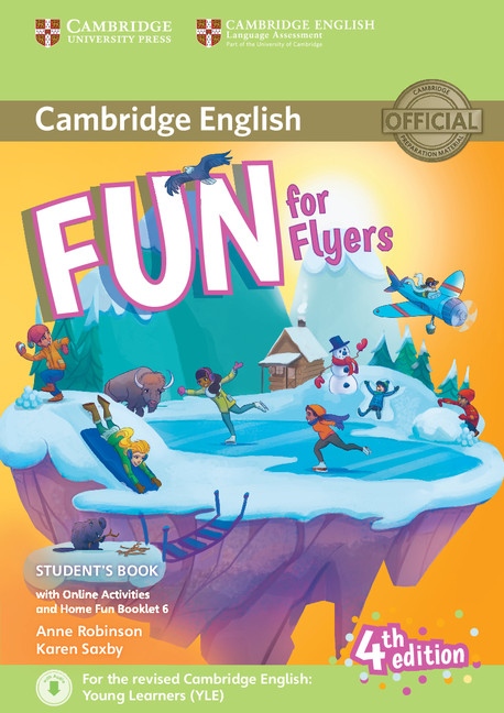 Fun for Flyers Student´s Book with Home Booklet and online activities Cambridge University Press