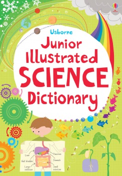 Usborne Junior illustrated science dictionary Usborne Publishing