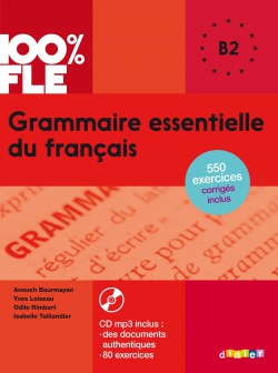 100% FLE Grammaire Essentielle Du Francais B2 - Livre + CD
