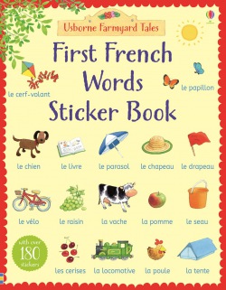 Farmyard Tales First French Words Sticker Book
