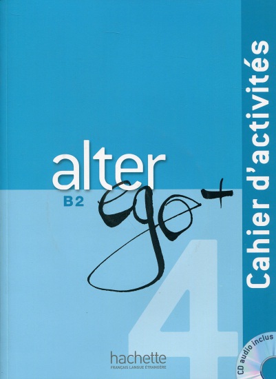 ALTER EGO PLUS 4 CAHIER D´ACTIVITÉS + CD