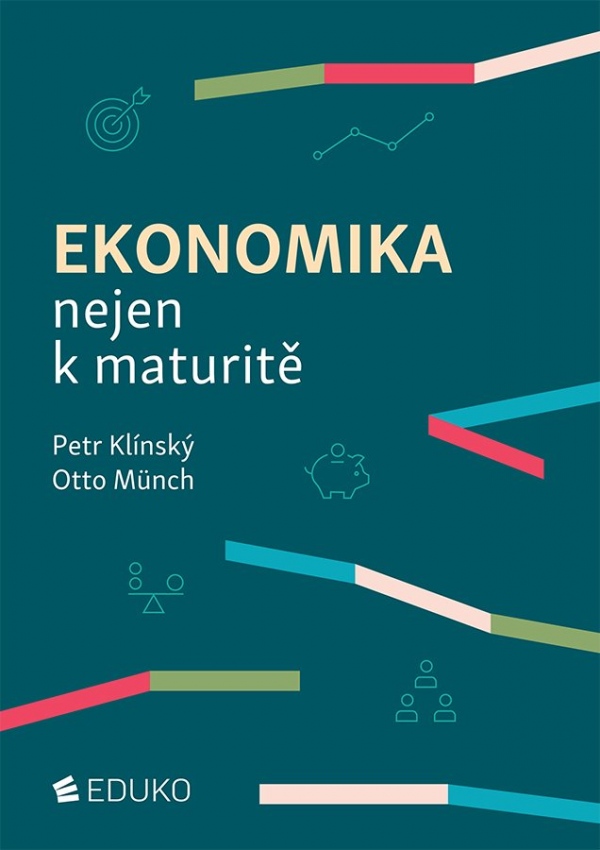 EKONOMIKA NEJEN K MATURITĚ