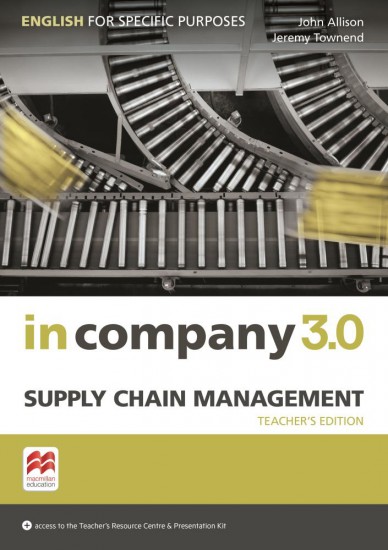 In Company 3.0 ESP Supply Chain Management Teacher´s Edition Macmillan