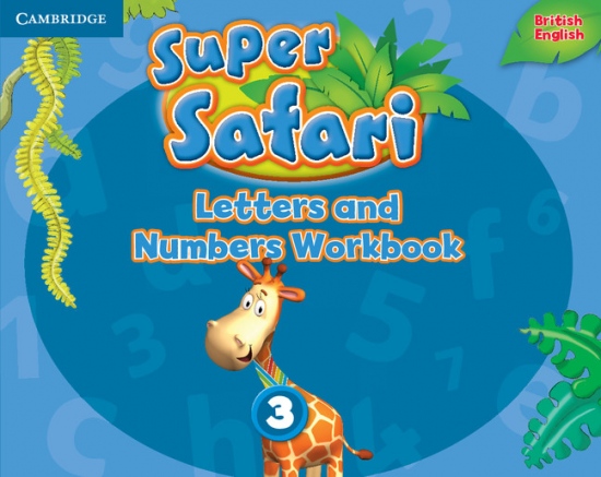 Super Safari Letters and Numbers 3 Workbook Cambridge University Press