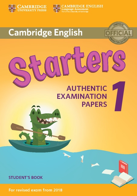 Cambridge English Young Learners 1 for revised exam from 2018 Starters Student´s Book Cambridge University Press