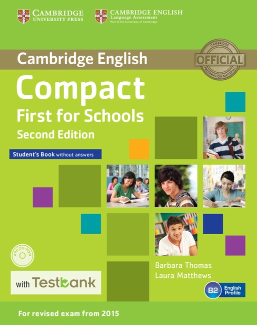 Compact First for Schools, 2nd Student´s Book without answers + CD-ROM + Testbank Cambridge University Press