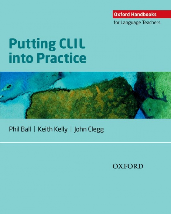 Oxford Handbooks for Language Teachers: Putting CLIL into Practice Oxford University Press