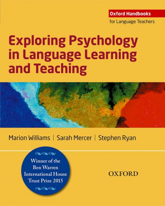 Oxford Handbooks for Language Teachers: Exploring Psychology in Language Learning and Teaching Oxford University Press