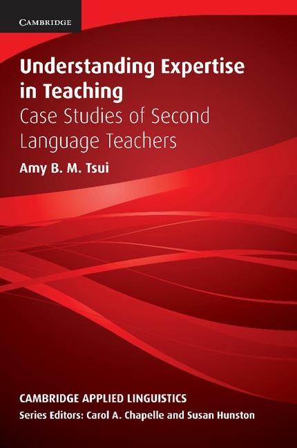 Understanding Expertise in Teaching Cambridge University Press