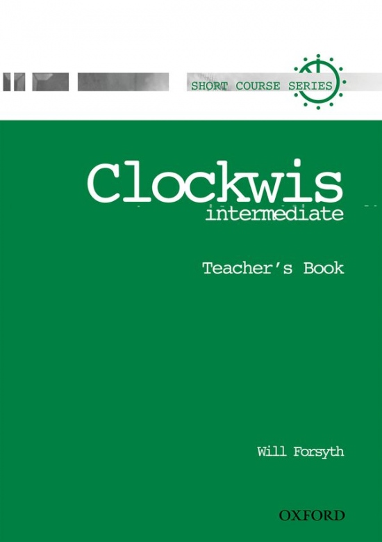 Clockwise Intermediate - Teacher´s Book Oxford University Press