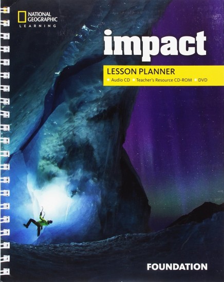 Impact Foundation Lesson Planner + Audio CD + TRCD + DVD National Geographic learning