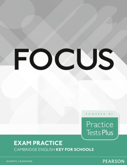 Focus Exam Practice: Cambridge English Key for Schools Pearson