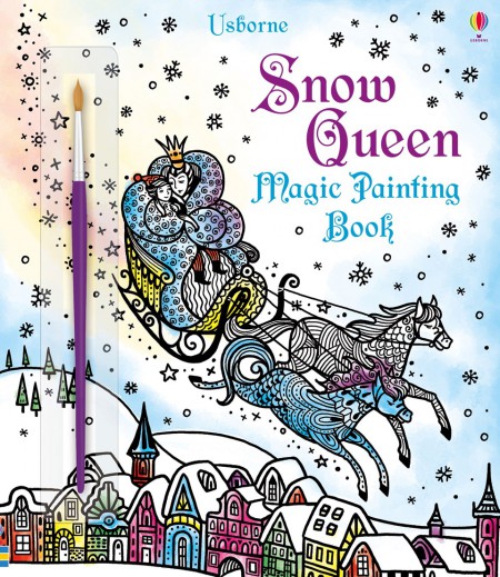 The Snow Queen Magic Painting Usborne Publishing