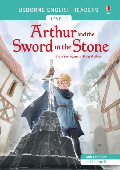 Usborne English Readers 2 Arthur and the Sword in the Stone Usborne Publishing