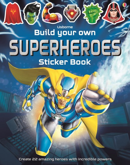Build your own superheroes sticker book Usborne Publishing