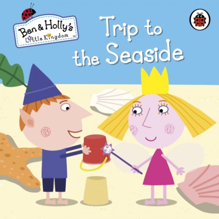 Ben and Holly´s Little Kingdom: Trip to the Seaside Penguin Books (UK)