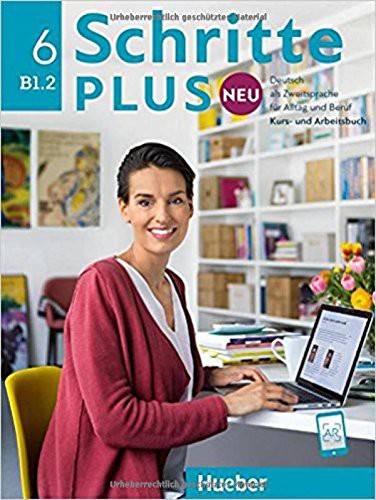 Schritte plus Neu 6 Kursbuch + Arbeitsbuch + Audio-CD zum Arbeitsbuch Hueber Verlag