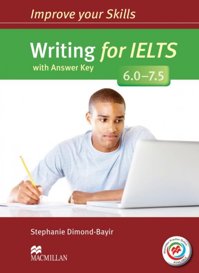Improve Your Skills for IELTS 6-7.5 Writing Student´s Book with Key a Macmillan Practice Online Macmillan