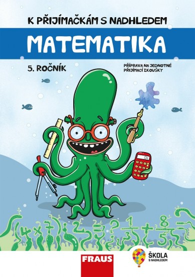 K přijímačkám s nadhledem, matematika 5 2v1