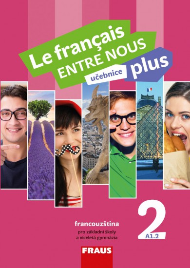 Le francais ENTRE NOUS plus 2 učebnice Fraus