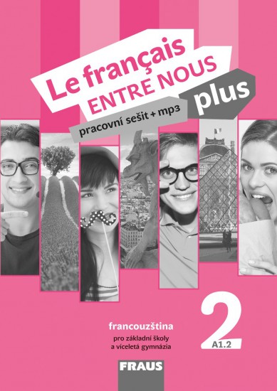 Le francais ENTRE NOUS plus 2 pracovní sešit