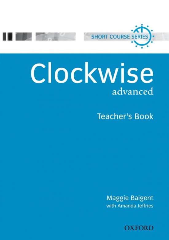 Clockwise Advanced - Teacher´s Book Oxford University Press