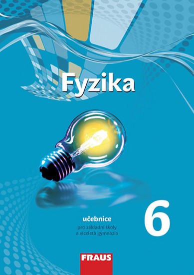 Fyzika 6 pro ZŠ a VG nová generace - učebnice