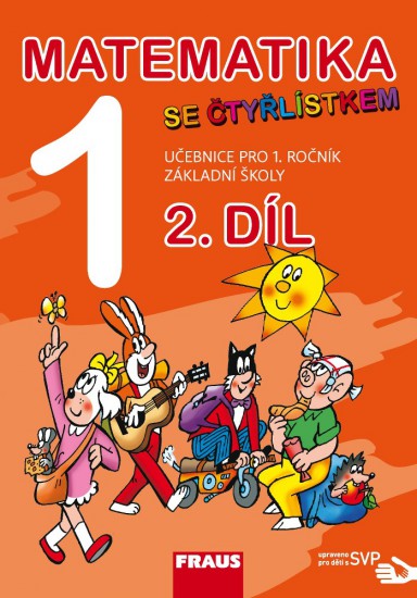 Matematika se Čtyřlístkem 1/2 nové vydání SVP - učebnice