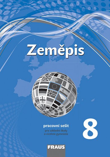 Zeměpis 8 pro ZŠ a VG (nová generace) pracovní sešit