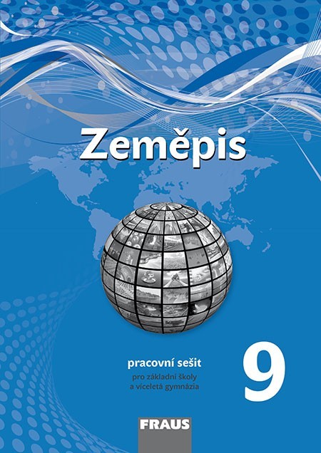 Zeměpis 9 pro ZŠ a VG (nová generace) pracovní sešit